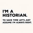 I'm A Historian Sticker