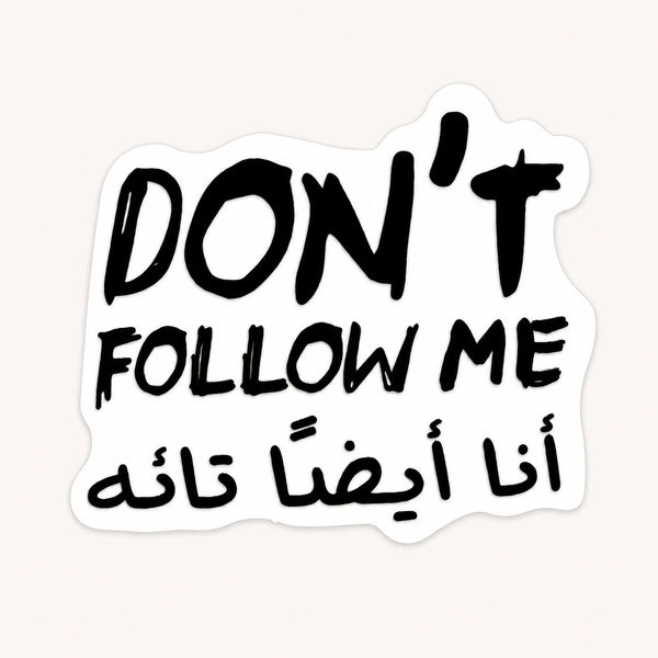 Don't Follow Me Sticker