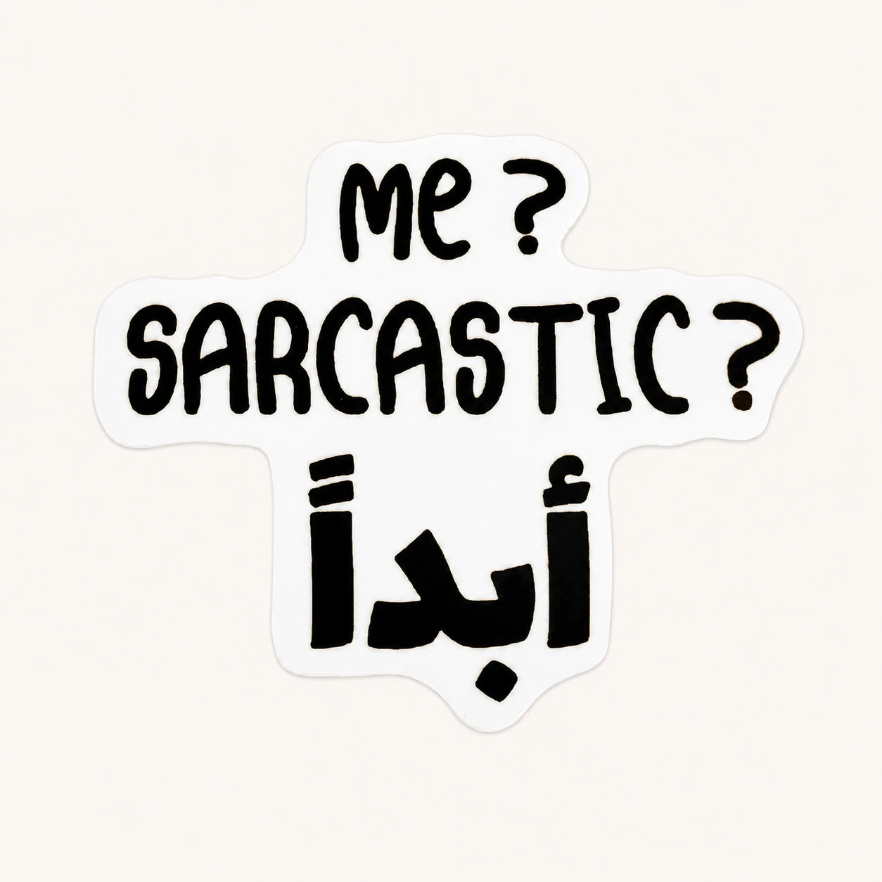 Me Sarcastic Never Sticker