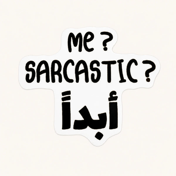 Me Sarcastic Never Sticker