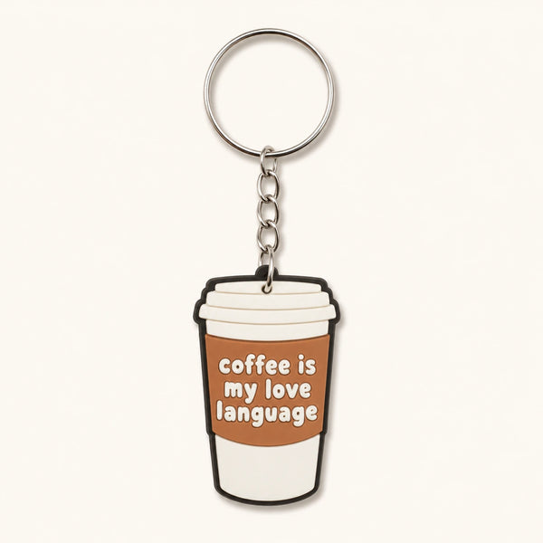 Coffee Is My Love Language Keychain
